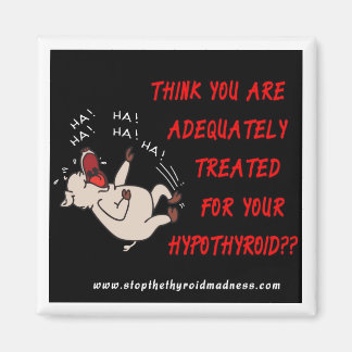 MAGNET - Stop the Thyroid Madness