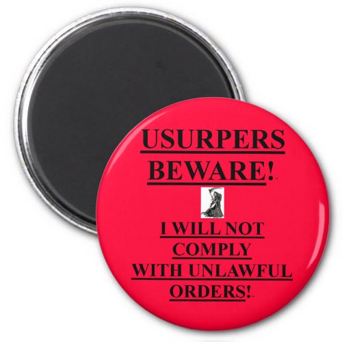 Magnet w Usupers Beware  I will not comply