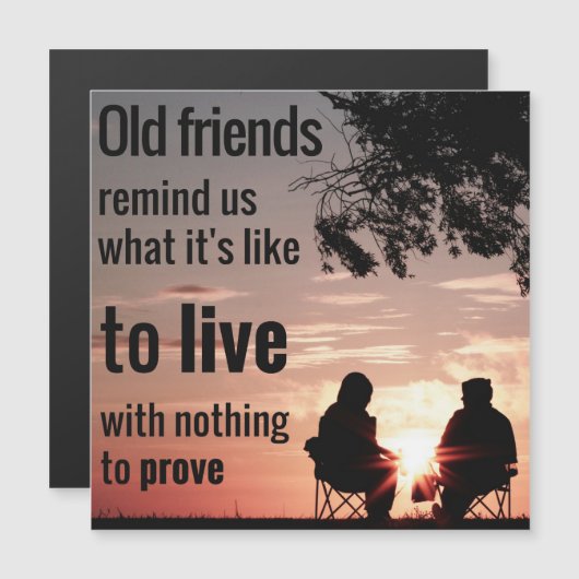 Magnet with saying about old friends (Front/Back)