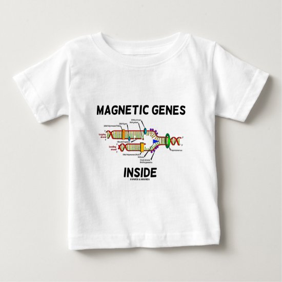 Magnetic Genes Inside (DNA Replication) Baby T-Shirt