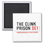 the clink prison  Magnets (more shapes)