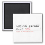 LONDON STREET SIGN  Magnets (more shapes)