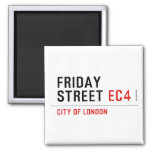 Friday  street  Magnets (more shapes)