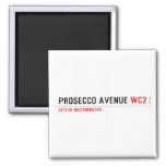 Prosecco avenue  Magnets (more shapes)
