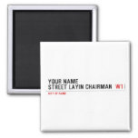 Your Name Street Layin chairman   Magnets (more shapes)