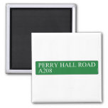 Perry Hall Road A208  Magnets (more shapes)