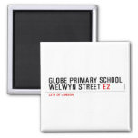 Globe Primary School Welwyn Street  Magnets (more shapes)