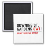 Downing St,  Gardens  Magnets (more shapes)