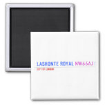 Lashonte royal  Magnets (more shapes)