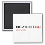 Friday street  Magnets (more shapes)