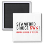Stamford bridge  Magnets (more shapes)