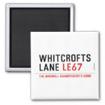 whitcrofts  lane  Magnets (more shapes)