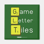 Game
 Letter
 Tiles  Magnets (more shapes)