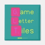 Game
 Letter
 Tiles  Magnets (more shapes)