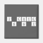 I Love
 K Ar I  Magnets (more shapes)