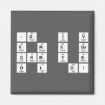 -g  i v
 E m e ba
 Ckm y g
 O l  d!  Magnets (more shapes)