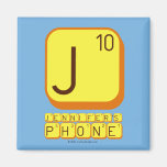 J
 JENNIFER'S
 PHONE  Magnets (more shapes)