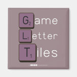 Game
 Letter
 Tiles  Magnets (more shapes)