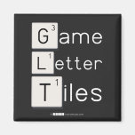 Game
 Letter
 Tiles  Magnets (more shapes)