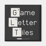 Game
 Letter
 Tiles  Magnets (more shapes)