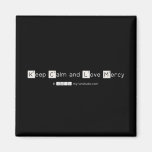 Keep Calm and Love Mercy   Magnets (more shapes)