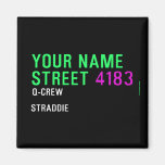 Your Name Street  Magnets (more shapes)