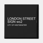 LONDON STREET SIGN  Magnets (more shapes)