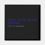 SYED ASIM ALTAF HASSAM  Magnets (more shapes)