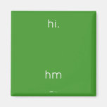 hi.
 
 
 hm  Magnets (more shapes)