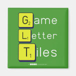 Game
 Letter
 Tiles  Magnets (more shapes)