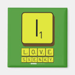 i
 love 
 svenky  Magnets (more shapes)