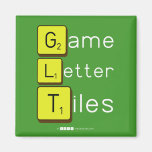 Game
 Letter
 Tiles  Magnets (more shapes)