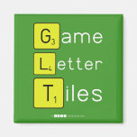 Game
 Letter
 Tiles  Magnets (more shapes)