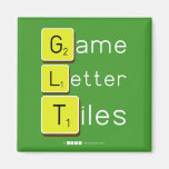 Game
 Letter
 Tiles  Magnets (more shapes)