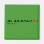hustlers bangkok  Magnets (more shapes)
