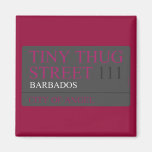 Tiny Thug Street  Magnets (more shapes)