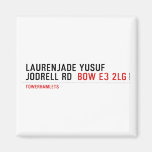 Laurenjade yusuf Jodrell rd  Magnets (more shapes)