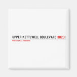 Upper Kettlwell Boulevard  Magnets (more shapes)