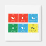 Nerds
 Unite  Magnets (more shapes)