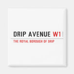 Drip Avenue  Magnets (more shapes)