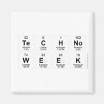 Techno
 Week  Magnets (more shapes)