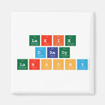 laxie
 drady
 larsony  Magnets (more shapes)
