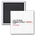 LALITH BHAI KUMAR STREET  Magnets (more shapes)