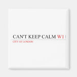 Can't keep calm  Magnets (more shapes)