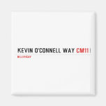 Kevin o'cONNELL WAY  Magnets (more shapes)
