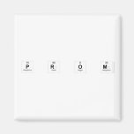 P R O M  Magnets (more shapes)