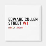 Edward Cullen Street  Magnets (more shapes)