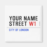Your Name Street  Magnets (more shapes)