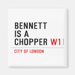 BENNETT IS A CHOPPER  Magnets (more shapes)