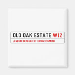 Old Oak estate  Magnets (more shapes)